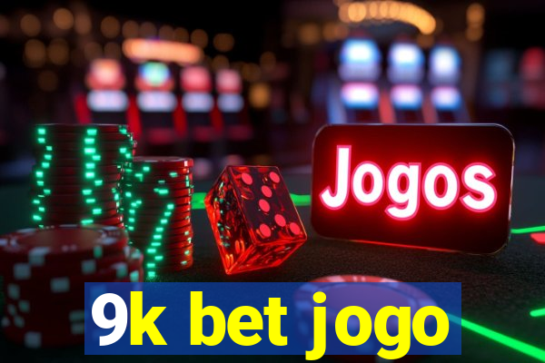 9k bet jogo